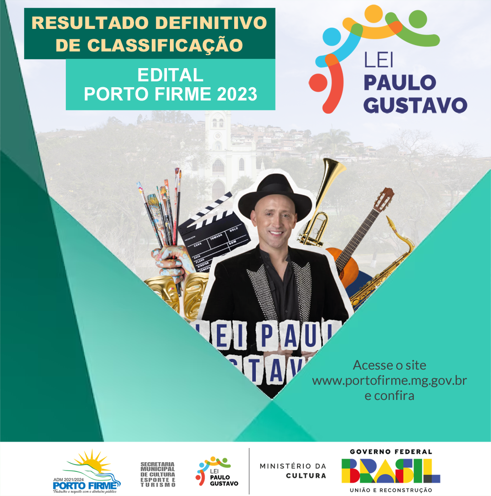 RESULTADO DEFINITIVO DE CLASSIFICAÇÃO -  EDITAL LEI PAULO GUSTAVO - PORTO FIRME 2023